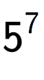 A LaTex expression showing 5 to the power of 7