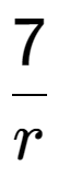 A LaTex expression showing 7 over r