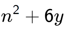 A LaTex expression showing n to the power of 2 + 6y