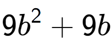 A LaTex expression showing 9b to the power of 2 + 9b