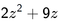 A LaTex expression showing 2z to the power of 2 + 9z