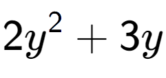 A LaTex expression showing 2y to the power of 2 + 3y