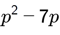 A LaTex expression showing p to the power of 2 - 7p