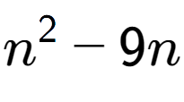 A LaTex expression showing n to the power of 2 - 9n