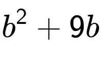 A LaTex expression showing b to the power of 2 + 9b
