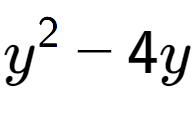 A LaTex expression showing y to the power of 2 - 4y