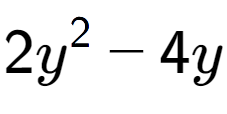 A LaTex expression showing 2y to the power of 2 - 4y