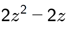 A LaTex expression showing 2z to the power of 2 - 2z