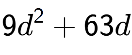 A LaTex expression showing 9d to the power of 2 + 63d