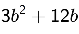 A LaTex expression showing 3b to the power of 2 + 12b