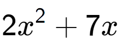 A LaTex expression showing 2x to the power of 2 + 7x