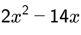 A LaTex expression showing 2x to the power of 2 - 14x