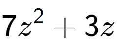 A LaTex expression showing 7z to the power of 2 + 3z