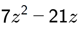 A LaTex expression showing 7z to the power of 2 - 21z