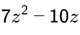 A LaTex expression showing 7z to the power of 2 - 10z