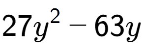 A LaTex expression showing 27y to the power of 2 - 63y