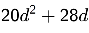 A LaTex expression showing 20d to the power of 2 + 28d