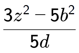 A LaTex expression showing \frac{{3z to the power of 2 - 5b to the power of 2 }}{{5d}}