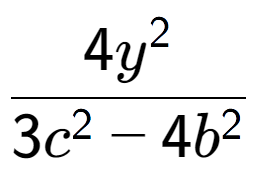 A LaTex expression showing \frac{{4y to the power of 2 }}{{3c to the power of 2 - 4b to the power of 2 }}