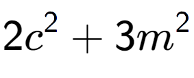 A LaTex expression showing 2c to the power of 2 + 3m to the power of 2
