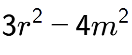 A LaTex expression showing 3r to the power of 2 - 4m to the power of 2