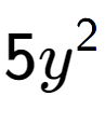 A LaTex expression showing 5y to the power of 2