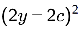 A LaTex expression showing (2y - 2c) to the power of 2