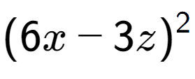 A LaTex expression showing (6x - 3z) to the power of 2