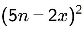 A LaTex expression showing (5n - 2x) to the power of 2