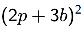 A LaTex expression showing (2p + 3b) to the power of 2