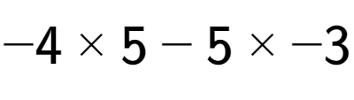 A LaTex expression showing -4 multiplied by 5 - 5 multiplied by -3