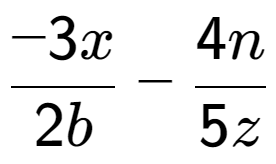 A LaTex expression showing \frac{{-3x}}{{2b}} - \frac{{4n}}{{5z}}