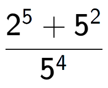 A LaTex expression showing \frac{{2 to the power of {5 } + 5 to the power of {2 }}}{{5 to the power of {4 }}}