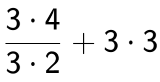 A LaTex expression showing \frac{{3 times 4}}{{3 times 2}} + 3 times 3