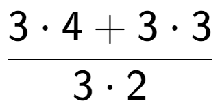 A LaTex expression showing \frac{{3 times 4 + 3 times 3}}{{3 times 2}}