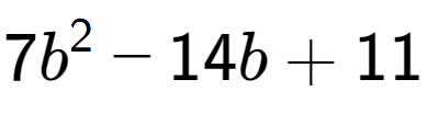 A LaTex expression showing 7b to the power of 2 - 14b + 11