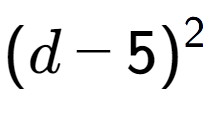 A LaTex expression showing (d - 5) to the power of 2