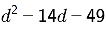 A LaTex expression showing d to the power of 2 - 14d - 49