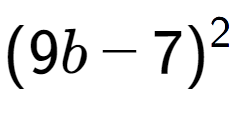 A LaTex expression showing (9b - 7) to the power of 2