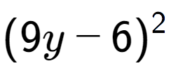 A LaTex expression showing (9y - 6) to the power of 2