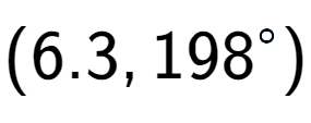 A LaTex expression showing (6.3, 198 to the power of \ circ)
