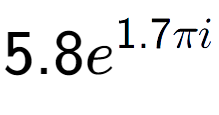 A LaTex expression showing 5.8e to the power of 1.7 Pi i