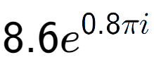 A LaTex expression showing 8.6e to the power of 0.8 Pi i