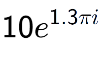 A LaTex expression showing 10e to the power of 1.3 Pi i