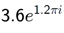 A LaTex expression showing 3.6e to the power of 1.2 Pi i