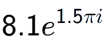 A LaTex expression showing 8.1e to the power of 1.5 Pi i