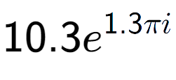 A LaTex expression showing 10.3e to the power of 1.3 Pi i