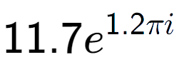 A LaTex expression showing 11.7e to the power of 1.2 Pi i