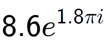 A LaTex expression showing 8.6e to the power of 1.8 Pi i