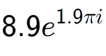 A LaTex expression showing 8.9e to the power of 1.9 Pi i